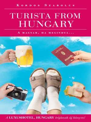cover image of Turista from Hungary--A magyar ha megindul...